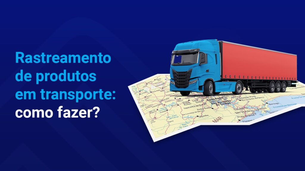 Rastreamento de produtos em transporte: como fazer?