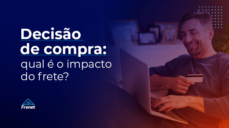 Decisão de compra: qual é o impacto do frete?