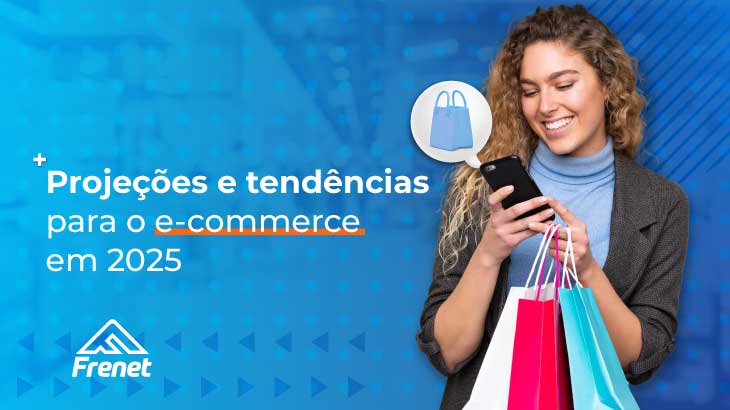 Projeções e tendências para o e-commerce em 2025