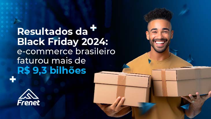 Resultados da Black Friday 2024: e-commerce brasileiro faturou mais de R$ 9,3 bilhões