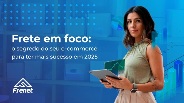 Frete em foco: o segredo do seu e-commerce para ter mais sucesso em 2025