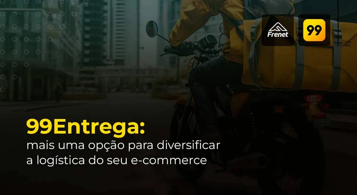 99Entrega: mais uma opção para diversificar a logística do seu e-commerce
