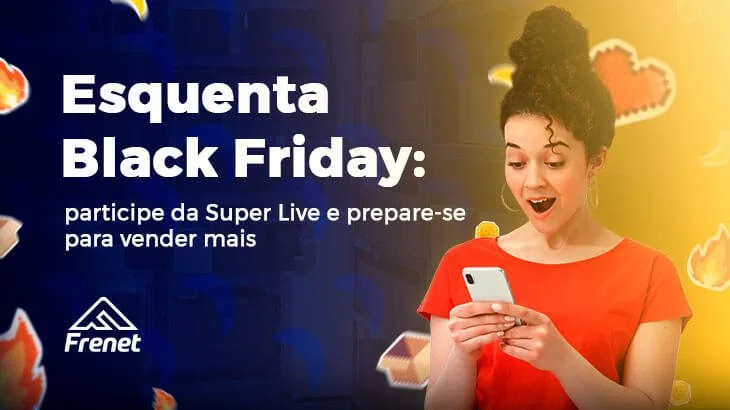 Esquenta Black Friday: participe da super live e prepare-se para vender mais