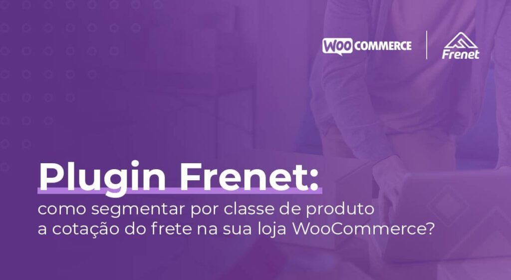 Plugin Frenet: como segmentar por classe de produto a cotação do frete na sua loja WooCommerce?||Woocommerce: como utilizar o Plugin Frenet apenas em alguns produtos da loja?