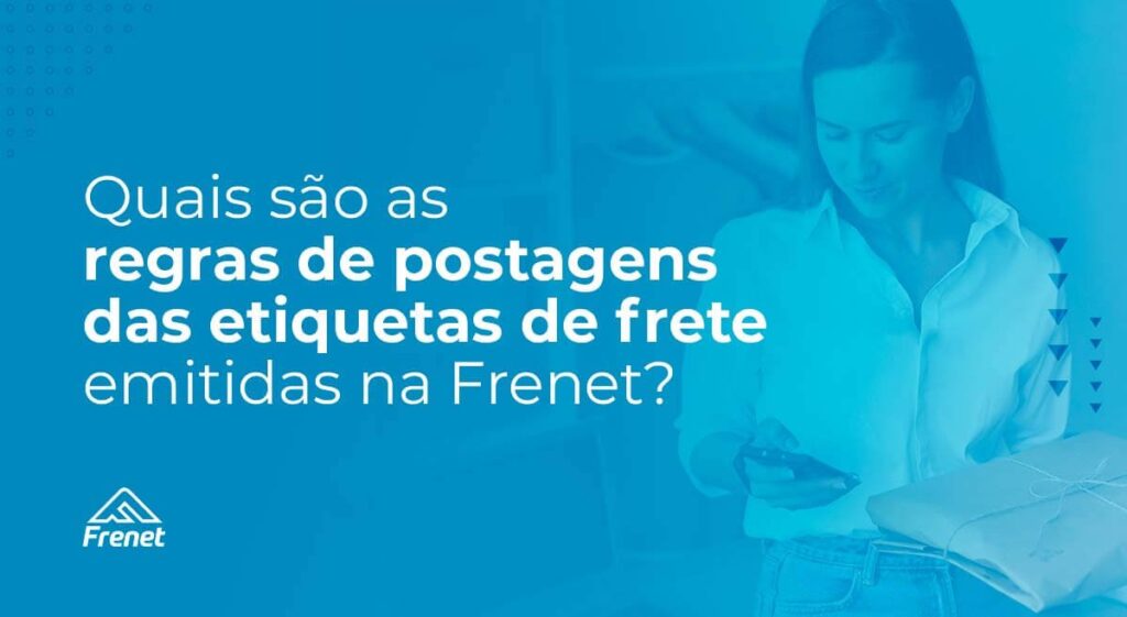 Quais são as regras de postagens das etiquetas de frete emitidas na Frenet?
